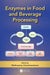 Enzymes in Food and Beverage Processing by Muthusamy Chandrasekaran