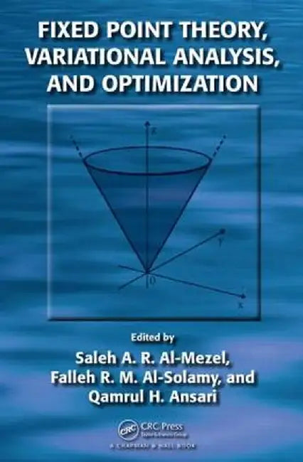 Fixed Point Theory, Variational Analysis, and Optimization by Saleh Abdullah Al-Mezel