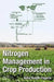 Nitrogen Management in Crop Production by Nand Kumar Fageria