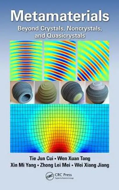 Metamaterials: Beyond Crystals, Noncrystals, and Quasicrystals by Tie Jun Cui