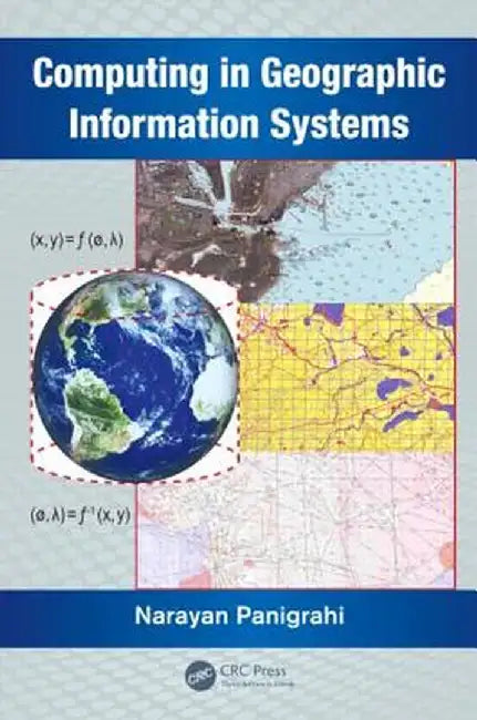 Computing in Geographic Information Systems by Narayan Panigrahi