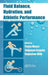 Fluid Balance, Hydration, and Athletic Performance by Flavia Meyer