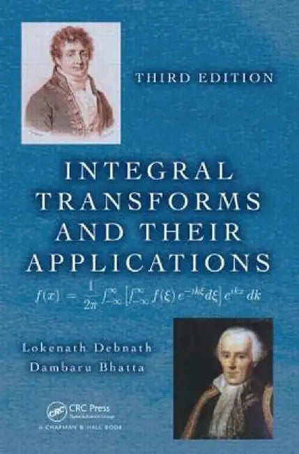 Integral Transforms and Their Applications by Lokenath Debnath