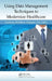 Using Data Management Techniques To Modernize Healthcare by Hopper