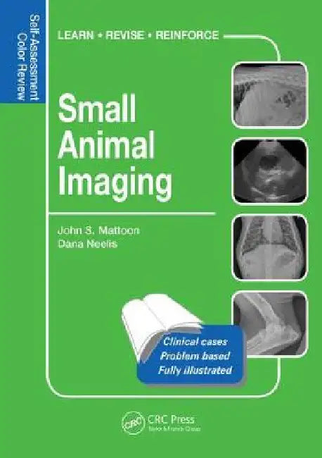 Small Animal Imaging: Self-Assessment Review by John S. Mattoon
