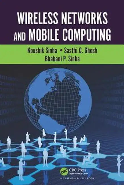 Wireless Networks and Mobile Computing by Koushik Sinha