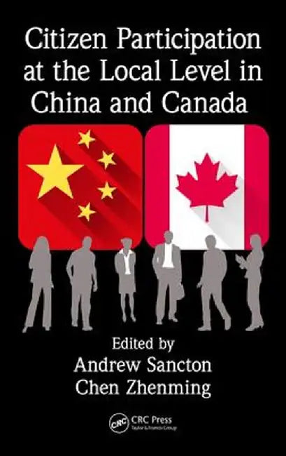 Citizen Participation at the Local Level in China and Canada by Andrew Sancton