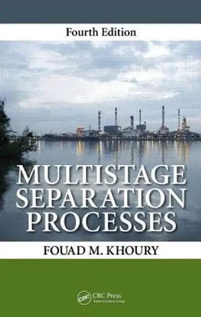 Multistage Separation Processes by Fouad M. Khoury