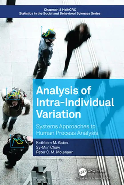Intensive Longitudinal Analysis of Human Processes by Kathleen M. Gates
