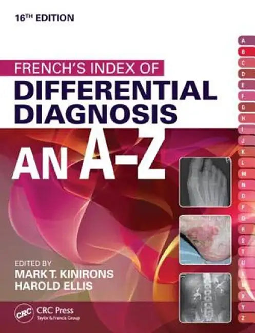 French's Index of Differential Diagnosis an A-Z 1 by Mark T. Kinirons