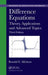 Difference Equations: Theory, Applications and Advanced Topics, Third Edition by Ronald E. Mickens