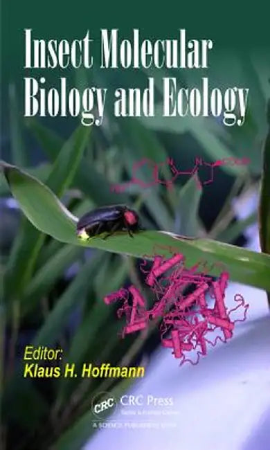 Insect Molecular Biology and Ecology by Klaus H. Hoffmann