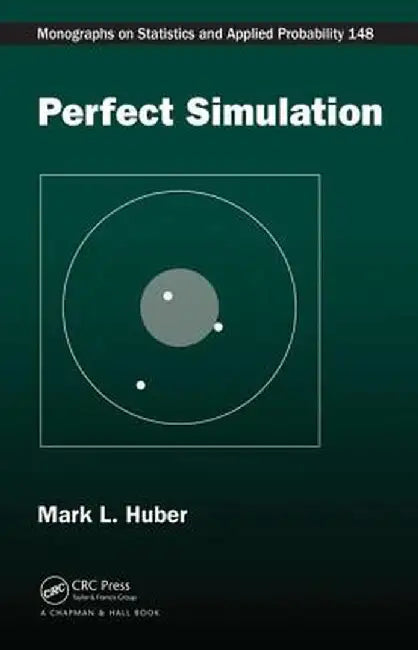 Perfect Simulation by Mark L. Huber