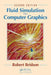 Fluid Simulation for Computer Graphics by Robert Bridson