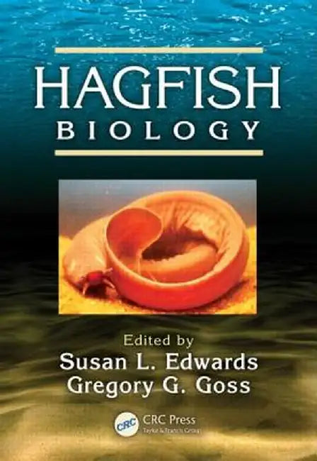 Hagfish Biology by Susan L. Edwards