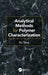 Analytical Methods for Polymer Characterization by Rui Yang