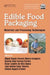 Edible Food Packagng: Materials and Processing Technologies by Miquel Angelo Cerqueira