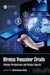 Wireless Transceiver Circuits: System Perspectives and Design Aspects by Woogeun Rhee