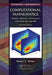 Computational Mathematics: Models, Methods, and Analysis with Matlab� And Mpi, Second Edition by Robert E. White