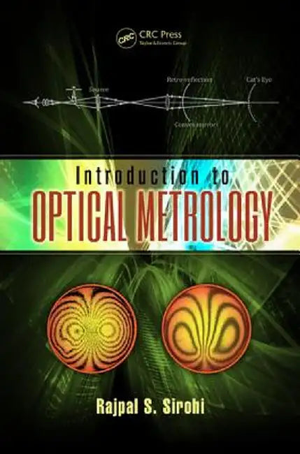Introduction to Optical Metrology by Rajpal Sirohi