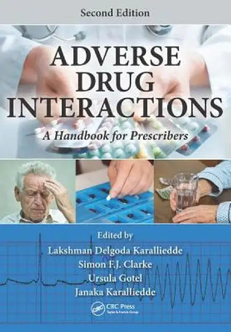 Adverse Drug Interactions: A Handbook for Prescribers by Lakshman Del Karalliedde