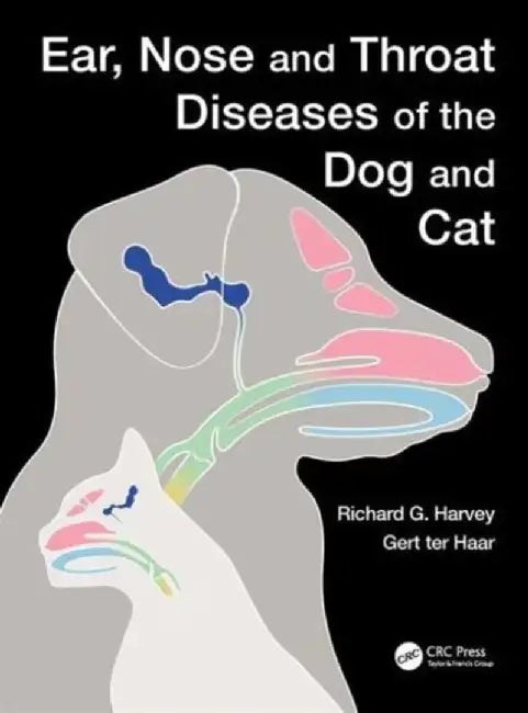 Ear, Nose and Throat Diseases of the Dog and Cat by Richard Harvey
