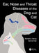 Ear, Nose and Throat Diseases of the Dog and Cat by Richard Harvey