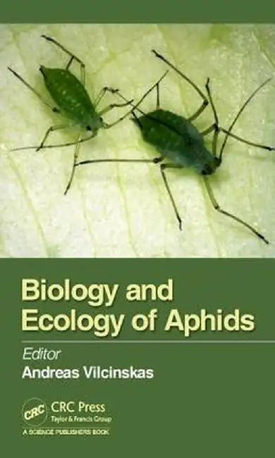 Biology and Ecology of Aphids by Andreas Vilcinskas