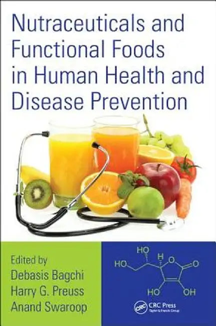 Nutraceuticals and Functional Foods in Human Health and Disease Prevention by Debasis Bagchi