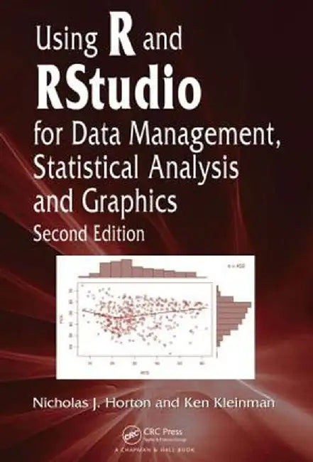 Using R and Rstudio for Data Management, Statistical Analysis, and Graphics by Nicholas J. Horton