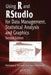 Using R and Rstudio for Data Management, Statistical Analysis, and Graphics by Nicholas J. Horton