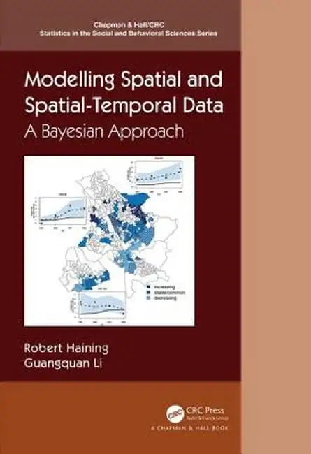Modelling Spatial and Spatial-Temporal Data: A Bayesian Approach by Robert P. Haining