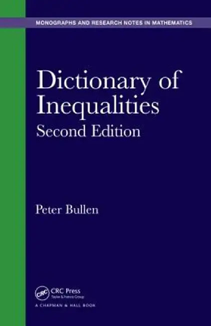 Dictionary of Inequalities by Peter Bullen