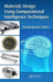 Materials Design Using Computational Intelligence Techniques by Shubhabrata Datta