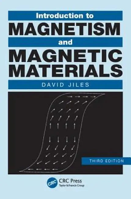 Introduction to Magnetism and Magnetic Materials by David Jiles