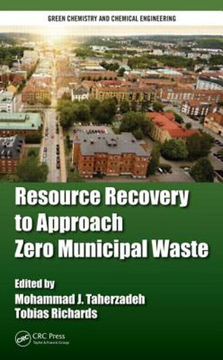 Resource Recovery To Approach Zero Municipal Waste by Tobias Richards