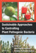 Sustainable Approaches to Controlling Plant Pathogenic Bacteria by V. Rajesh Kannan