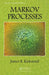 Markov Processes by James R. Kirkwood