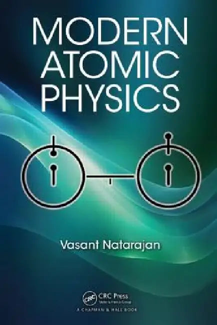 Modern Atomic Physics by Vasant Natarajan