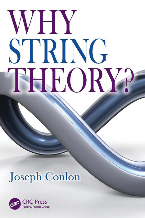 Why String Theory by Joseph Conlon