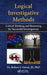 Logical Investigative Methods: Critical Thinking and Reasoning for Successful Investigations by Robert J. Girod