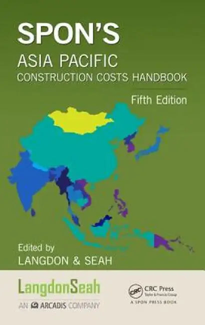 Spon's Asia Pacific Construction Costs Handbook by LANGDON & SEAH