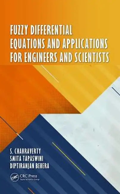 Fuzzy Differential Equations and Applications for Engineers and Scientists by S. Chakraverty
