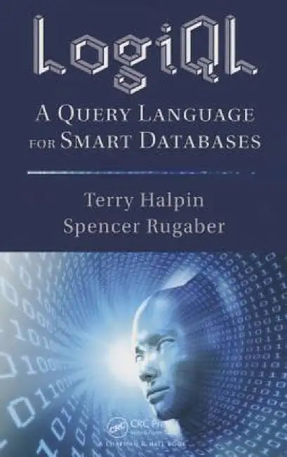 LogiQL: A Query Language for Smart Databases by Terry Halpin