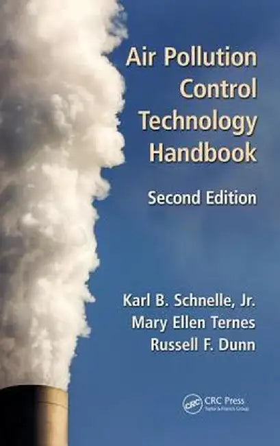 Air Pollution Control Technology Handbook by Karl B. Schnelle Jr.