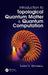 Introduction to Topological Quantum Matter & Quantum Computation by Tudor D. Stanescu