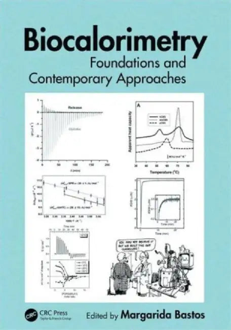 Biocalorimetry: Foundations and Contemporary Approaches by Margarida Bastos