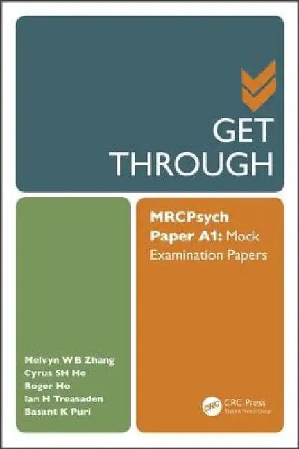 Get Through Mrcpsych Paper a: Mock Examination Papers by Melvyn Wb Zhang