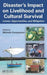 Disaster's Impact on Livelihood and Cultural Survival: Losses, Opportunities, and Mitigation by Michele Companion