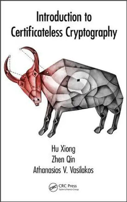 Introduction to Certificateless Cryptography by Hu Xiong
